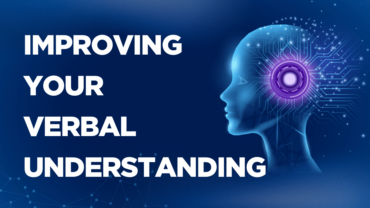 Improving Your Verbal Understanding